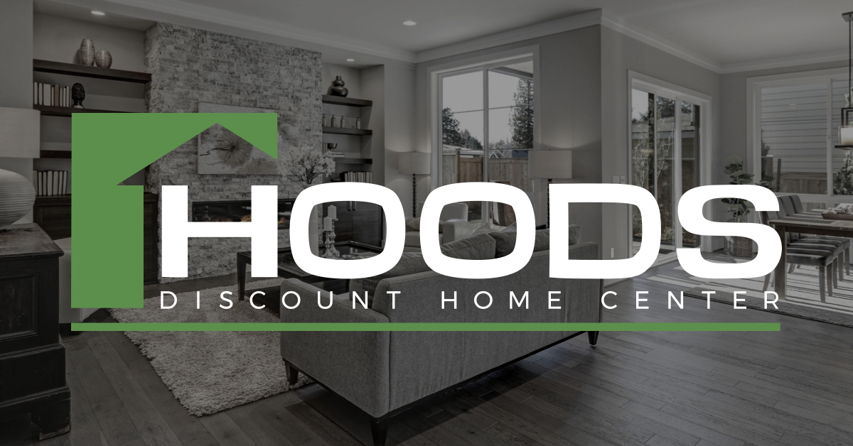 Quality Home Goods, Low Prices | Hoods Discount Home Center
